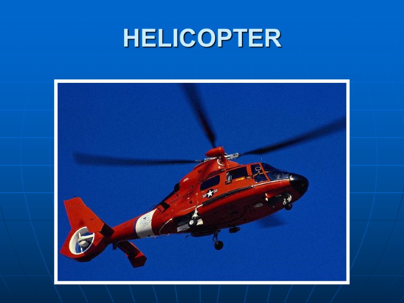 HELICOPTER